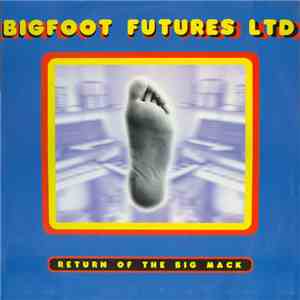 Bigfoot Futures Ltd - Part 4 Return Of The Big Mack download flac mp3