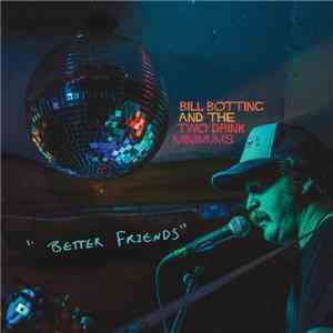 Bill Botting And The Two Drink Minimums - Better Friends download flac mp3