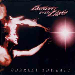Charley Thweatt - Dancers In The Light download flac mp3