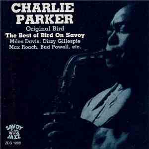 Charlie Parker - Original Bird: The Best Of Bird On Savoy download flac mp3