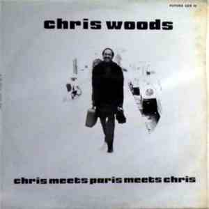 Chris Woods Plus G. Arvanitas Trio - Chris Meets Paris Meets Chris download flac mp3