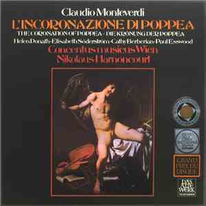 Claudio Monteverdi - Helen Donath • Elisabeth Söderström • Cathy Berberian • Paul Esswood, Concentus Musicus Wien, Nikolaus Harnoncourt - L'Incoronazione Di Poppea download flac mp3