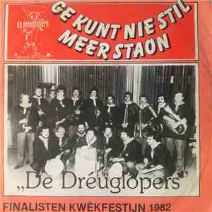 De Dréuglôpers - Ge Kunt Nie Stil Meer Stoan download flac mp3