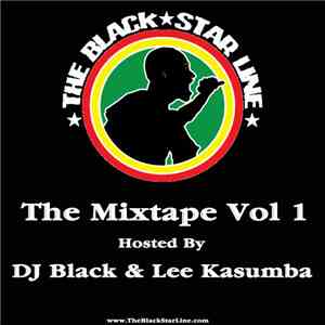 DJ Black  & Lee Kasumba - The Black Star Line - The Mixtape Vol 1 download flac mp3
