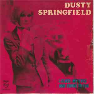 Dusty Springfield - I Close My Eyes And Count To Ten download flac mp3
