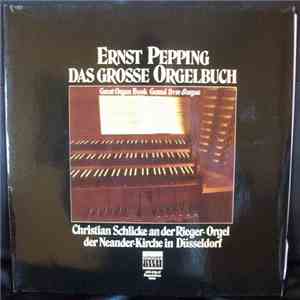 Ernst Pepping, Christian Schlicke - Das Grosse Orgelbuch = Great Organ Book = Grand Livre D'Orgue download flac mp3