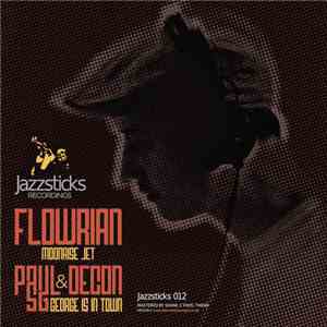 Flowrian / Paul SG & Decon  - Moonrise Jet / George Is In Town download flac mp3