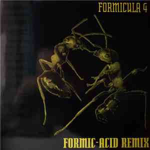 Formicula 4 - Formic-Acid (Remix) download flac mp3