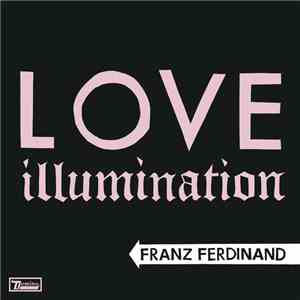 Franz Ferdinand - Love Illumination download flac mp3