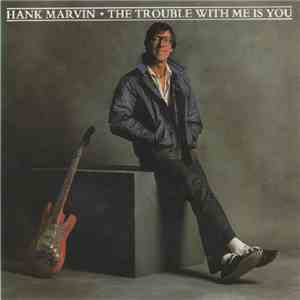 Hank Marvin - The Trouble With Me Is You download flac mp3