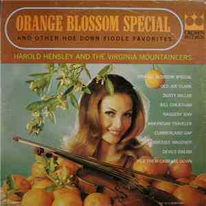 Harold Hensley And The Virginia Mountaineers - Orange Blossom Special And Other Hoe Down Fiddle Favorites download flac mp3