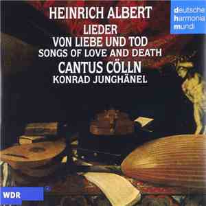 Heinrich Albert - Cantus Cölln / Konrad Junghänel - Lieder Von Liebe Und Tod download flac mp3