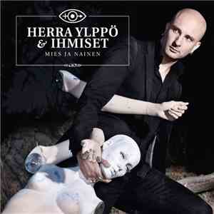Herra Ylppö & Ihmiset - Mies Ja Nainen download flac mp3