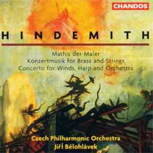 Hindemith, The Czech Philharmonic Orchestra, Jiří Bělohlávek - Mathis Der Maler / Konzertmusik For Brass And Strings / Concerto For Winds, Harp And Orchestra download flac mp3