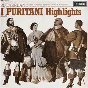 Joan Sutherland, Richard Bonynge, Giovanni Foiani, Ezio Flagello, Renato Capecchi, Pierre Duval, Margreta Elkins, Maggio Musicale Fiorentino - I Puritani Highlights download flac mp3