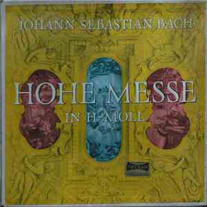 Johann Sebastian Bach, Dresdner Kreuzchor, Staatskapelle Dresden, Rudolf Mauersberger - Hohe Messe In H-Moll, BWV 232 download flac mp3
