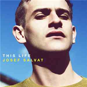 Josef Salvat - This Life download flac mp3