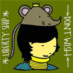 Liberty Ship  - Don't Wish download flac mp3