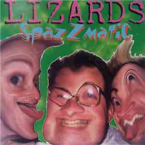 Lizards - Spazzmatic download flac mp3