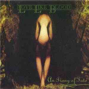 Love Like Blood - An Irony Of Fate download flac mp3