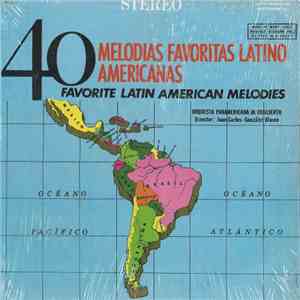 Orquesta Panamericana De Concierto - 40 Favorite Latin American Melodies flac mp3 download