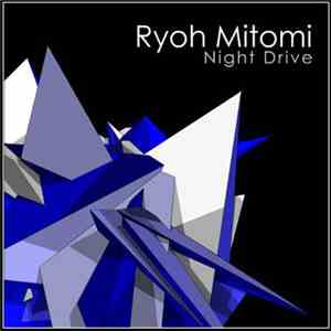 Ryoh Mitomi - Night Drive download flac mp3