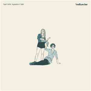 Sad Girls Aquatics Club - Vodkawine download flac mp3
