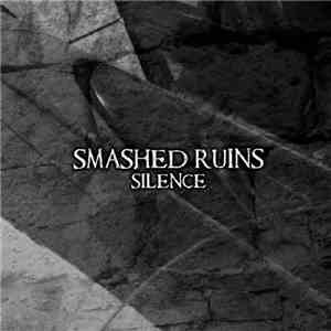 Smashed Ruins - Silence flac mp3 download