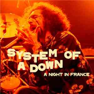 System Of A Down - A Night In France download flac mp3