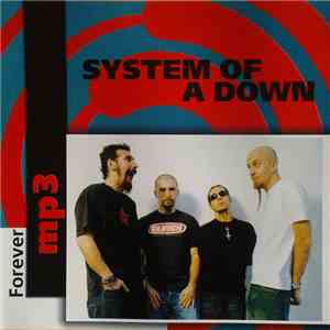 System Of A Down - Forever mp3 download flac mp3