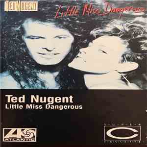 Ted Nugent - Little Miss Dangerous download flac mp3