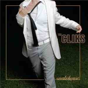 The Cliks - Snakehouse download flac mp3