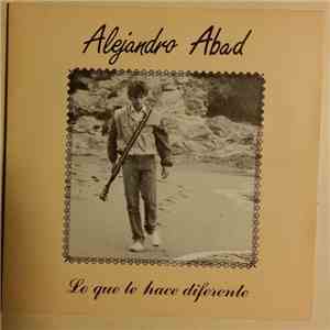 Alejandro Abad - Lo Que Te Hace Diferente flac mp3 download