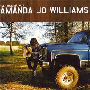 Amanda Jo Williams - Yes I Will Mr. Man download flac mp3