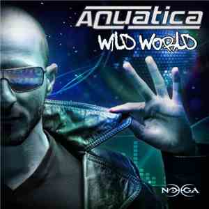 Aquatica - Wild World download flac mp3