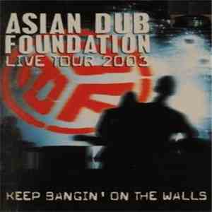 Asian Dub Foundation - Keep Bangin' On The Walls download flac mp3