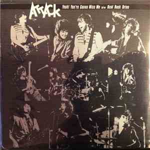 Attack  - Yeah! You're Gonna Miss Me b/w Real Rock Drive download flac mp3