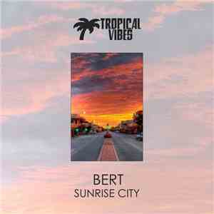 Bert  - Sunrise CIty download flac mp3