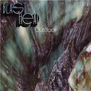 Blast Head - Outdoor download flac mp3