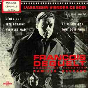 Camille Sauvage Et Son Orchestre, François Deguelt - L'Assassin Viendra Ce Soir download flac mp3