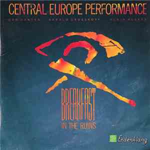 Central Europe Performance - Breakfast In The Ruins download flac mp3