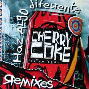 Cherry Coke - No Hagas El Indio, Haz El Cherokee (Remixes) download flac mp3
