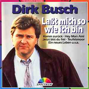Dirk Busch - Laßt Mich So Wie Ich Bin download flac mp3