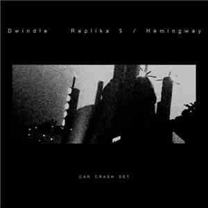 Dwindle  - Replika 5 / Hemingway download flac mp3