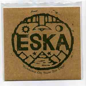 Eska - Running On Sum Six Dew download flac mp3