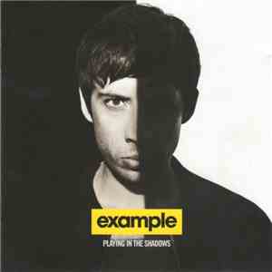 Example - Playing In The Shadows download flac mp3