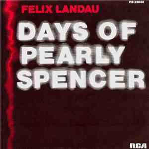 Félix Landau - Days Of Pearly Spencer download flac mp3