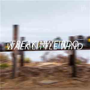 Freakinweirdo - Walk Little Wind download flac mp3