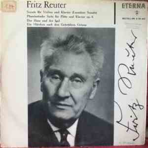 Fritz Reuter  - Sonate Für Violine Und Klavier (Lausitzer Sonate) / Phantastische Suite Für Flöte Und Klavier Op. 6 / Der Hase Und Der Igel download flac mp3