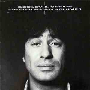 Godley & Creme - The History Mix Volume 1 download flac mp3